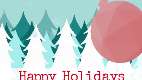 animation of happy holidays text over christmas bauble and snow falling