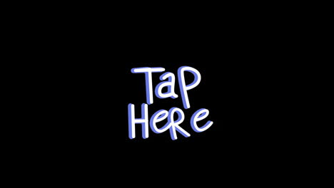 animation of words tap here with rays, flickering and changing colours on black background