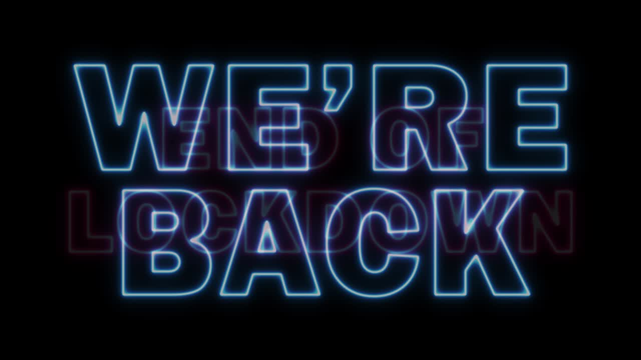 End of lockdown were back Neon Sign