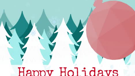 animation of happy holidays text over christmas bauble and snow falling