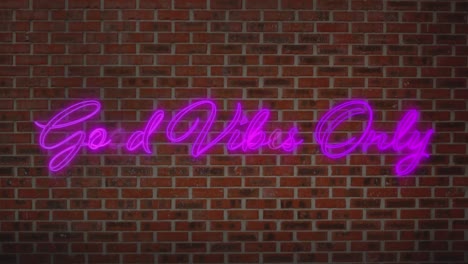 animation of the words good vibes only in pink flashing neon letters on brick wall