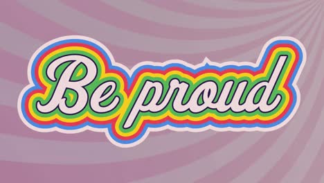 digital animation of be proud text with rainbow shadow effect against purple radial background