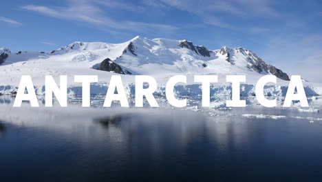 snowy mountain landscape with icebergs and ocean with animated graphic spelling out antarctica