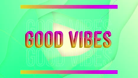 animación de texto de buenas vibraciones sobre formas en fondo verde