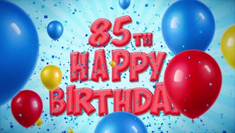 85th birthday celebration with balloons and confetti