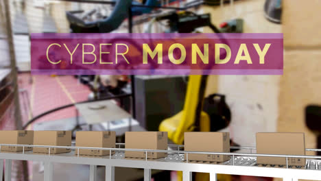 Animation-of-cyber-monday-text-over-cardboard-boxes-on-conveyor-belt-in-warehouse