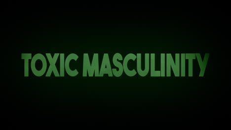 A-rising-cloud-of-green-poisonous-gas,-revealing-the-text-Toxic-Masculinity,-appearing-from-the-darkness-with-an-ominous-glow