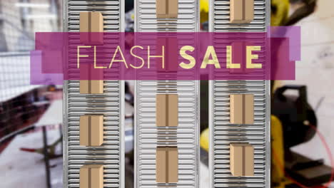 animation of flash sale text over cardboard boxes on conveyor belts in warehouse