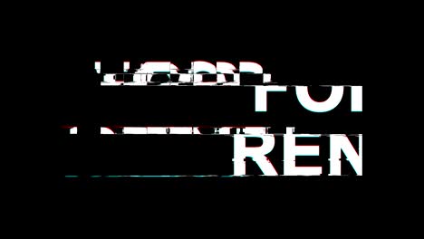 for rent  glitch effect text digital tv distortion 4k loop animation