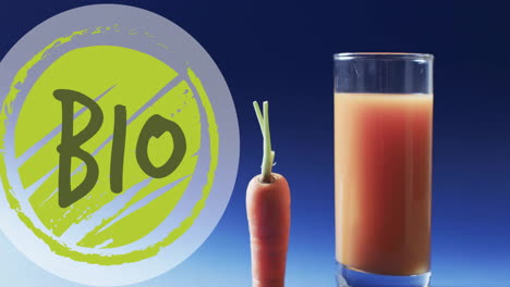 animation of bio text on green circle over carrot and glass of carrot juice on blue background