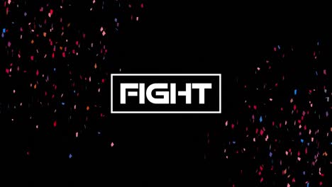 animation of fight text and colourful confetti moving on black background