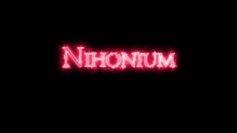 nihonium, chemical element, written with fire. loop