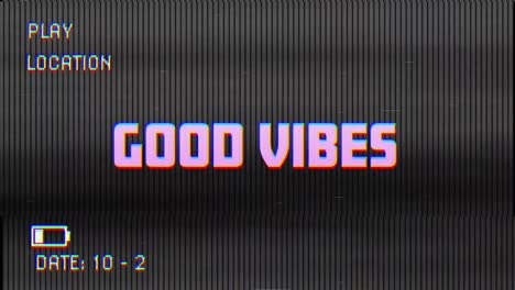 animación digital de glitch efecto vhs sobre buenas vibraciones texto contra fondo negro