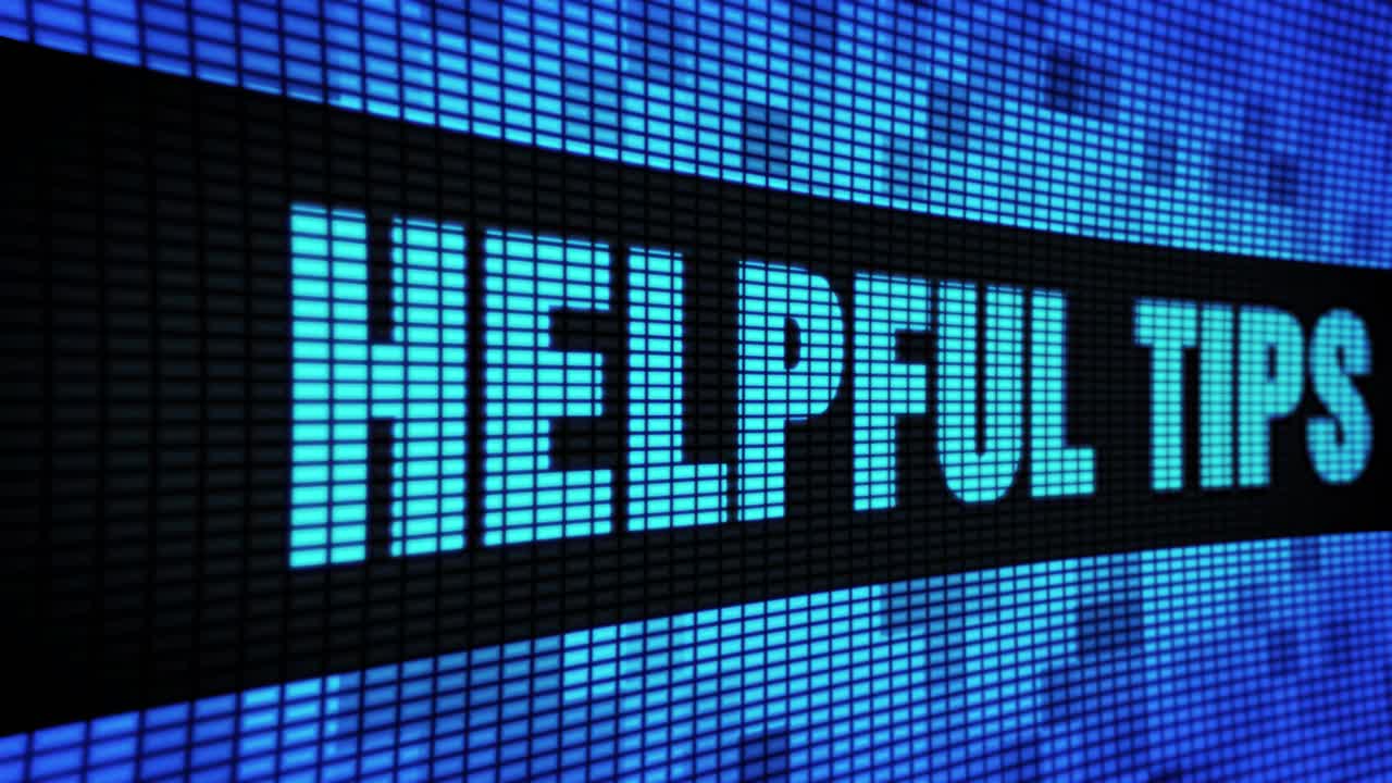 Helpful Tips Displayed on a Digital Screen
