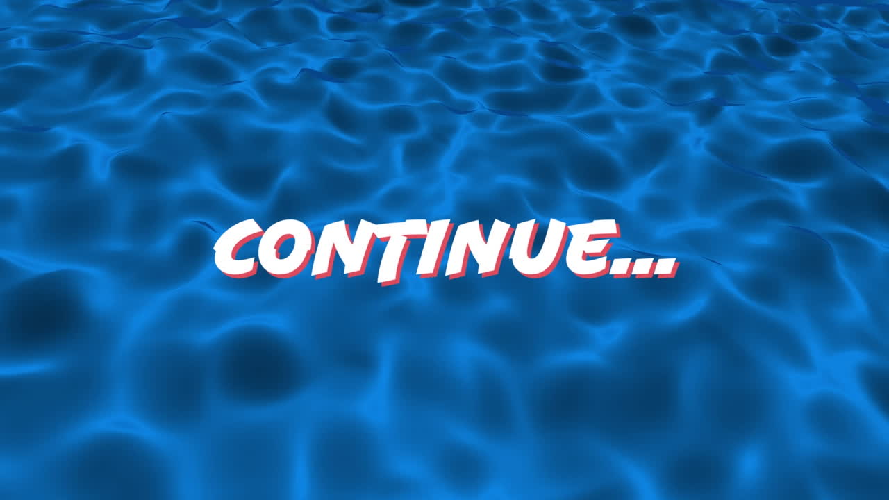 파란색 액체 배경 위에 계속되는 텍스트의 애니메이션