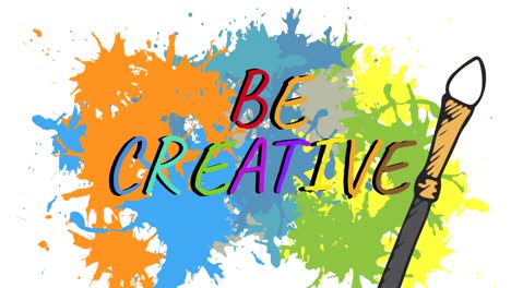 Animation of be creative text over colourful stains