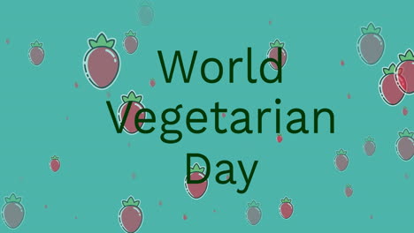 animación del texto del día mundial del vegetarianismo sobre fresas sobre un fondo verde