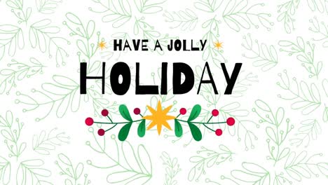 animation of have a jolly holiday text over christmas pattern