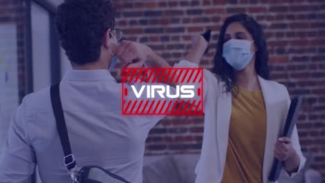 Animation-of-virus-text-over-man-and-woman-wearing-face-masks-greeting-with-elbows