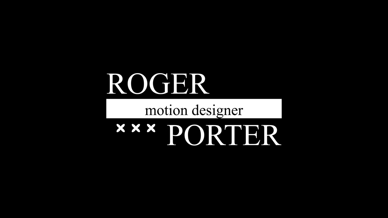Motion Graphics Title Sequence for Roger Porter Motion Designer