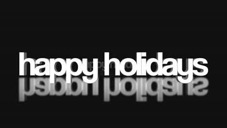 reflective happy holidays in white letters on black background