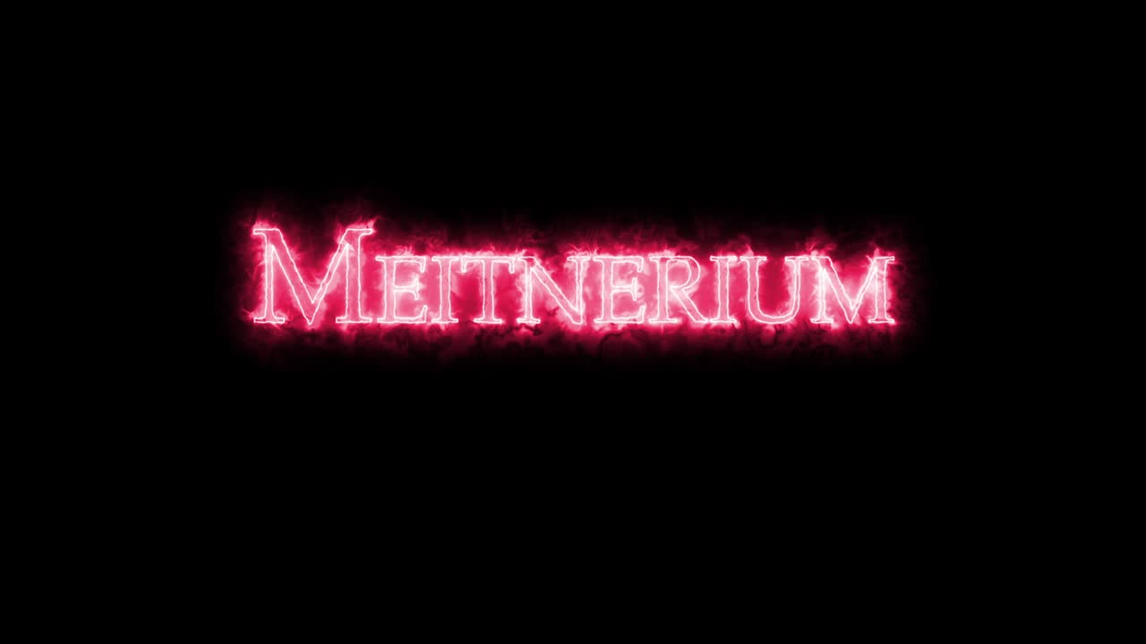 meitnerium, elemento químico, escrito con fuego. bucle