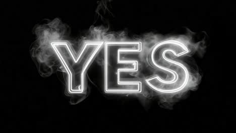 glowing yes with smoke