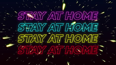 animation of four lines of words stay at home written in colorful neon letters over shiny points