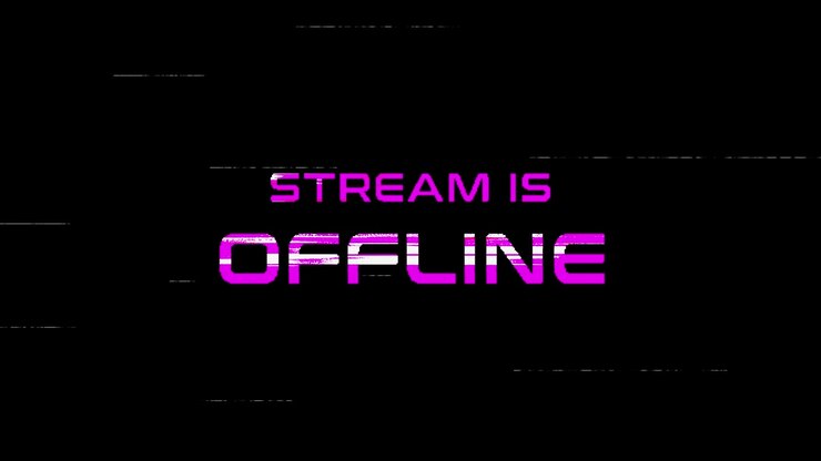 Animated Stream is Offline Message with Glitch Effect