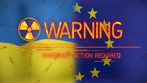 animation of warning text banner with radioactive symbol against ukraine and eu flag background
