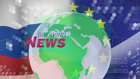 animation of globe and breaking news over flag of russia and european union