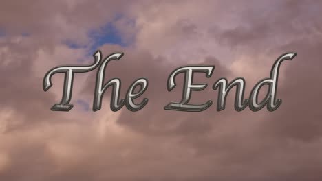 the end text in front of fast moving clouds in background, computer effect animation