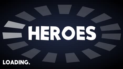 heroes text with loading, downloading, uploading bar indicator.