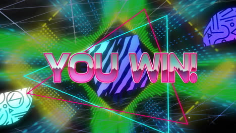 you win! text animation over neon geometric shapes and abstract patterns