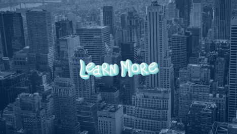 animation of learn more text over cityscape