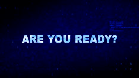 are you ready  text digital noise twitch glitch distortion effect error animation.