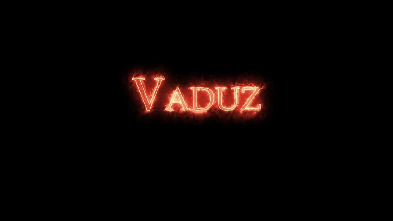 vaduz escrito con fuego. bucle