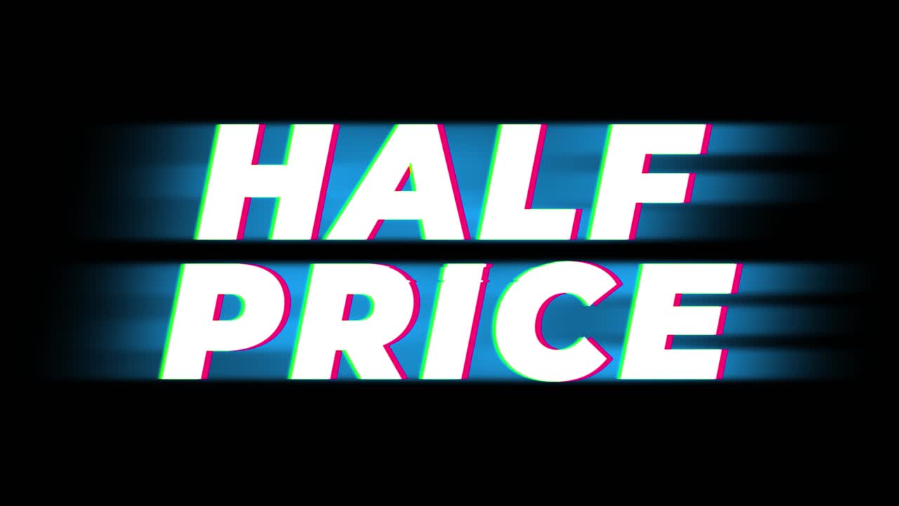 Half price text glitch effect promotion advertisement loop background price tag sale discounts deals