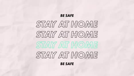 animation of the words be safe stay at home written in black letters with green stripes