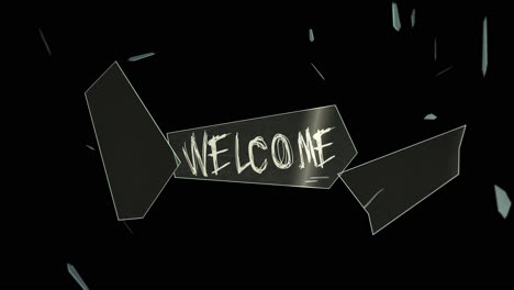 text: welcome - glass shards fly towards us after an explosion - motion design - including: textless-version and tracking matte - 4k