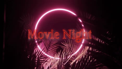 Animación-Del-Texto-De-Una-Noche-De-Cine-En-Rojo-Con-Un-Anillo-De-Neón-Rosa-Y-Hojas-De-Jungla-Por-La-Noche