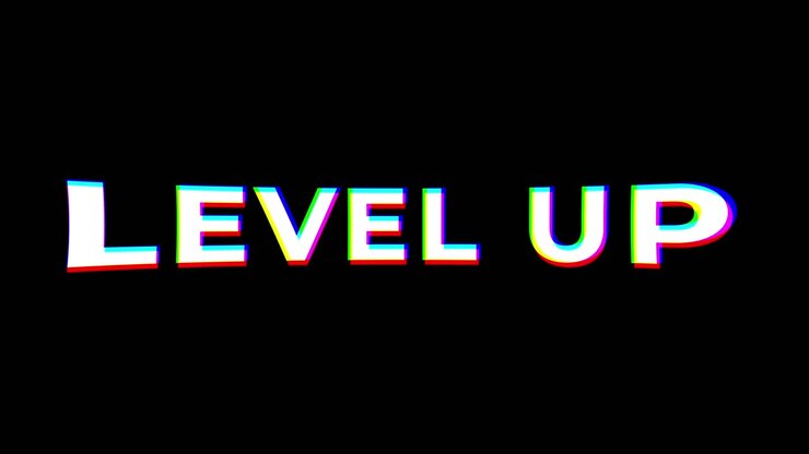 Segnale 'Level up' con effetto glitch su sfondo nero.