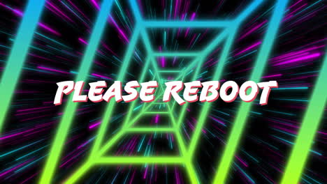 please reboot text over colorful geometric tunnel animation with neon lights