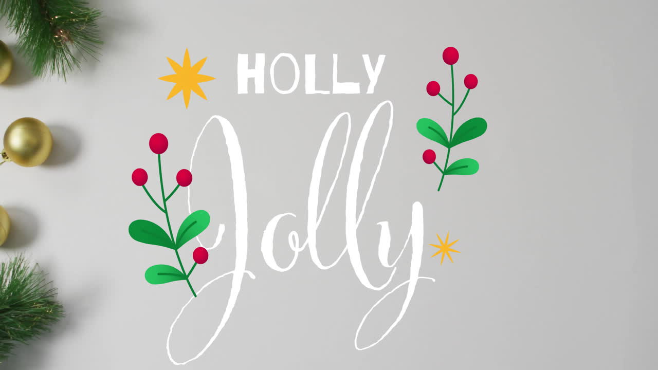Animation of holly jolly text over christmas decoration on white background