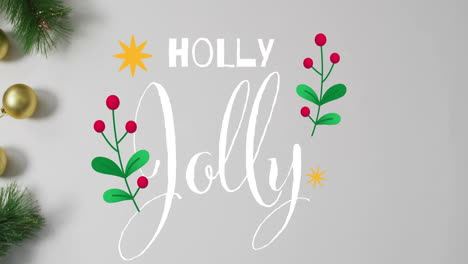 animation of holly jolly text over christmas decoration on white background