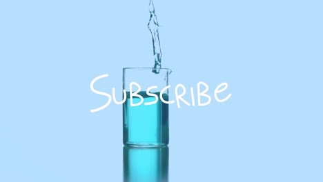 Animation-of-subscribe-over-falling-glass-with-blue-reagent