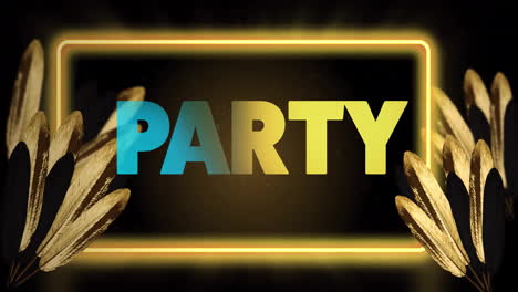 animation of party text in neon frame and leaves on black background