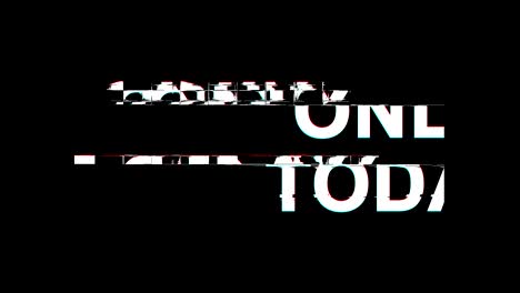 only today glitch effect text digital tv distortion 4k loop animation