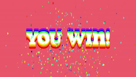 Animation-of-you-win-text-with-rainbow-outline-with-confetti-falling-on-pink-background