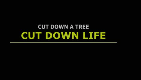 cut down a tree cut down life video text clear background ready to use